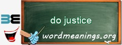 WordMeaning blackboard for do justice